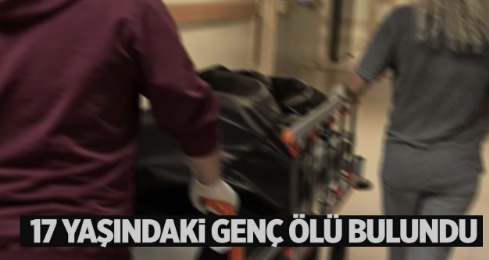 17 yaşındaki çocuk evinin banyosunda ölü bulundu 