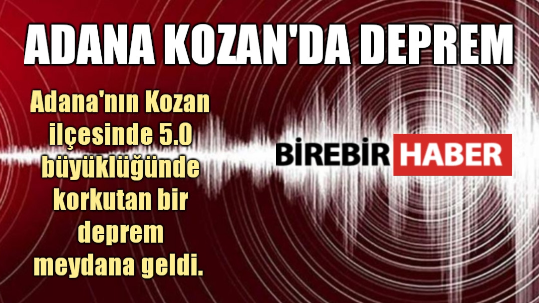 ADANA'DA DEPREM 