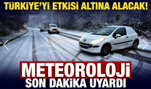 Meteoroloji son dakika uyardı: Türkiye'yi etkisi altına alacak!