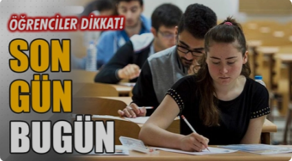 Öğrenciler dikkat! Başvurular için son gün  