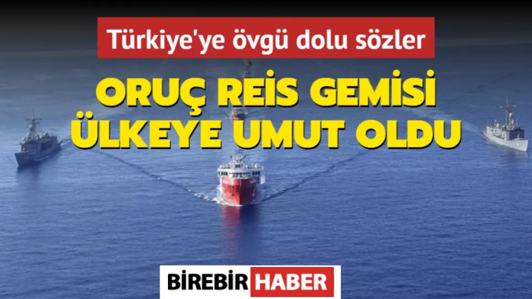 Oruç Reis Gemisi Ülkeye Umut Oldu