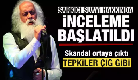 Skandal ortaya çıktı! Şarkıcı Suavi hakkında inceleme başlatıldı