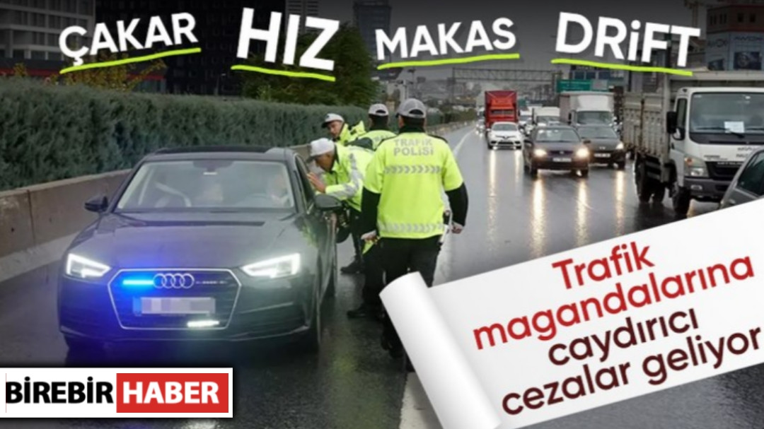 Trafik Magandalarına Caydırıcı Ceza Geliyor