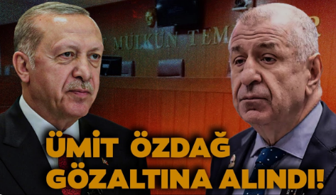 Ümit Özdağ gözaltına alındı!                         