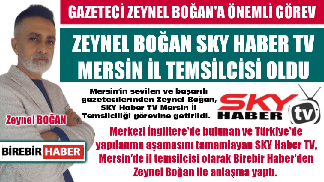 ZEYNEL BOĞAN SKY HABER TV MERSİN İL TEMSİLCİSİ OLDU